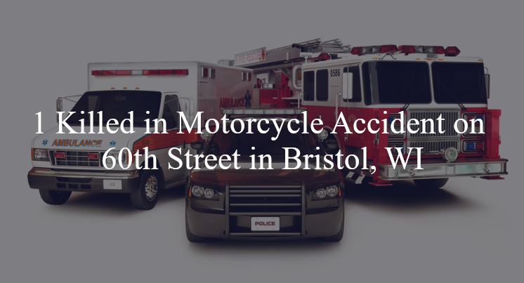 motorcycle accident bristol wi 60th st 184th ave
