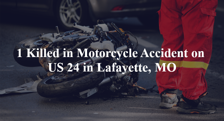 motorcycle accident lafayette mo us 24 waterloo rd