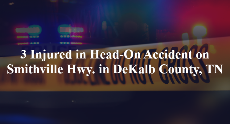 head on accident dekalb county tn smithville hwy