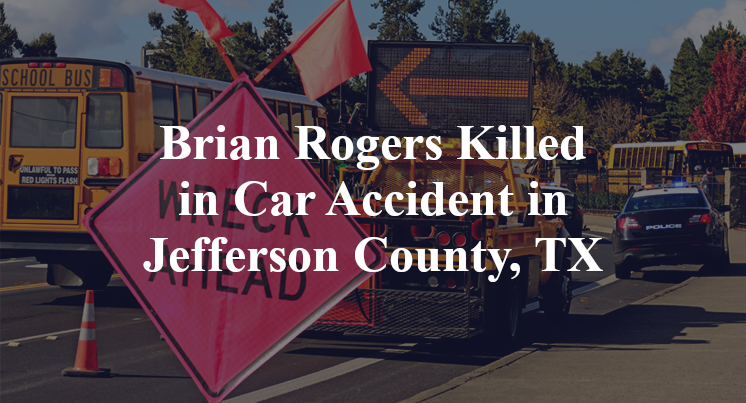 Brian Rogers Car Accident in Jefferson County, TX