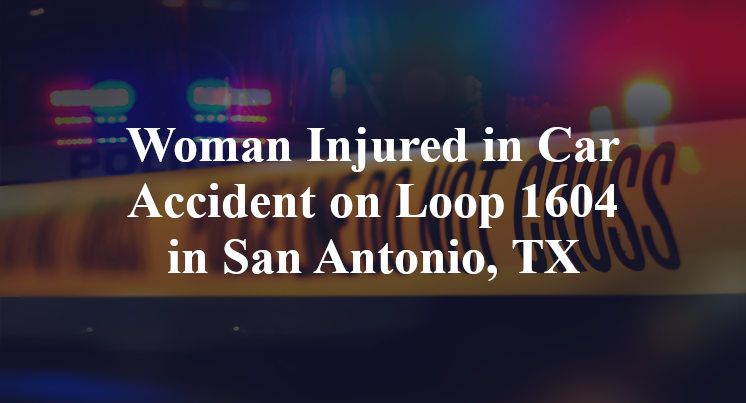 Car Accident on Loop 1604 in San Antonio, TX