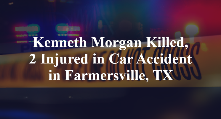 Kenneth Morgan Car Accident in Farmersville, TX