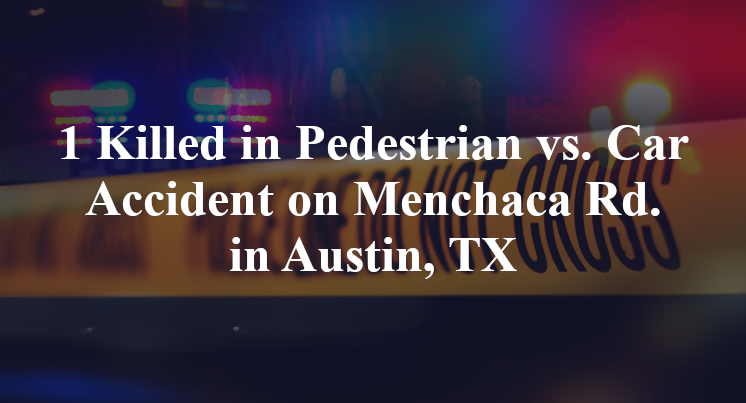 Pedestrian vs. Car Accident on Menchaca Rd. in Austin, TX