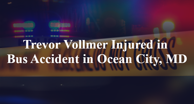 trevor vollmer bus accident ocean city md