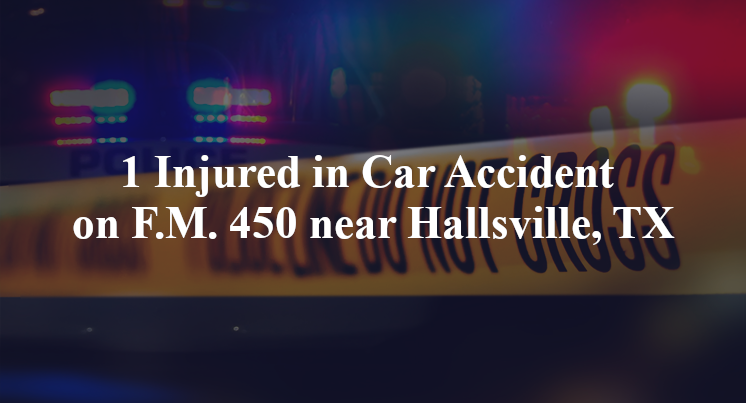 1 Injured in Car Accident on F.M. 450 near Hallsville, TX