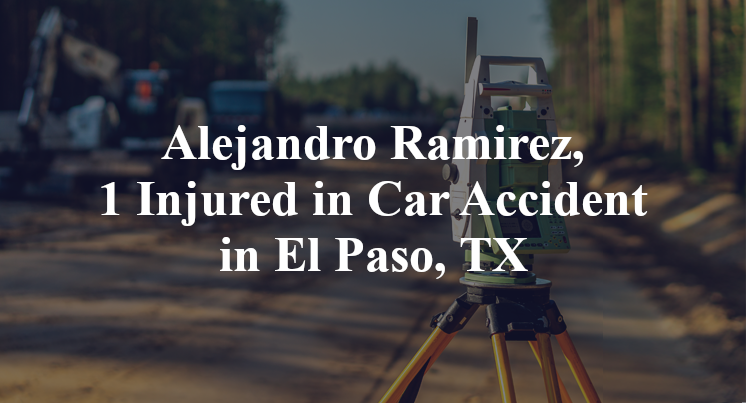 Alejandro Ramirez Car Accident in El Paso, TX