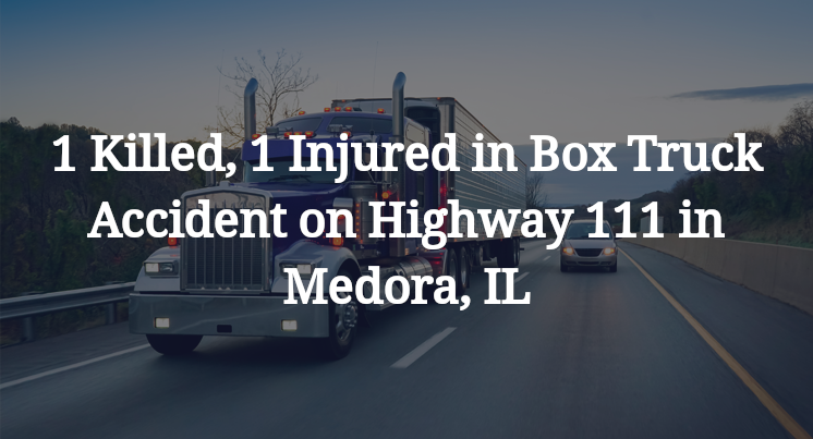 Box Truck Accident on Highway 111 in Medora, IL