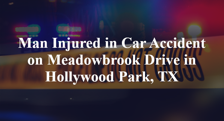 Car Accident on Meadowbrook Drive in Hollywood Park, TX