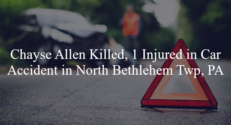 chayse allen car accident north bethlehem twp pa