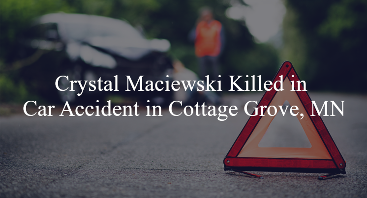 crystal maciewski car accident cottage grove mn