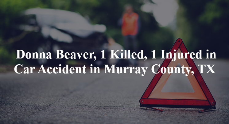 donna beaver car accident murray county tx