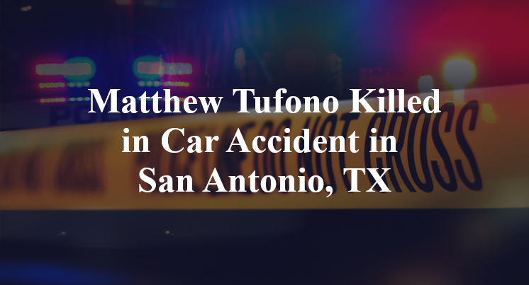 Matthew Tufono Car Accident in San Antonio, TX