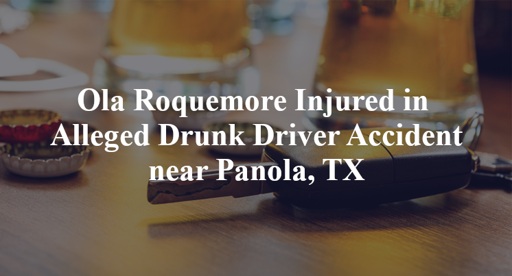 Ola Roquemore Injured in Alleged Drunk Driver Accident near Panola, TX