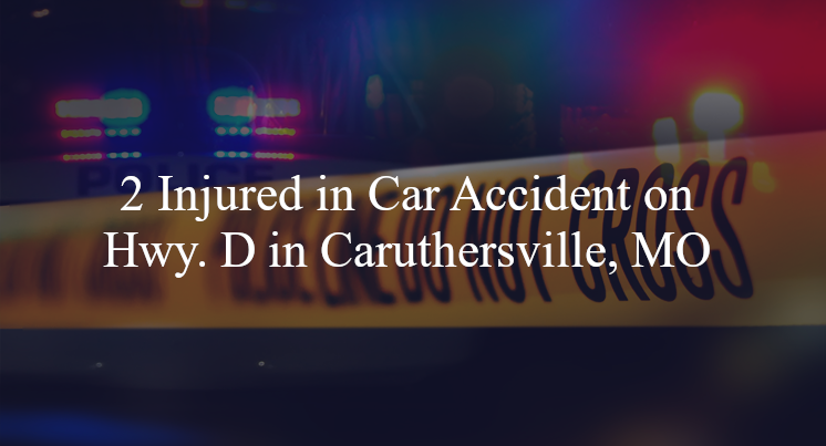 car accident caruthersville mo hwy d
