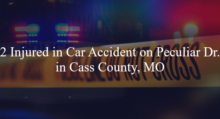 car accident cass county mo peculiar dr e outer rd