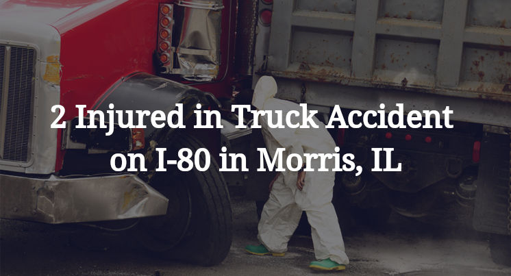 2 Injured in Truck Accident on I-80 in Morris, IL