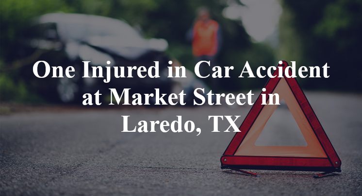 Car Accident at Market Street in Laredo, TX