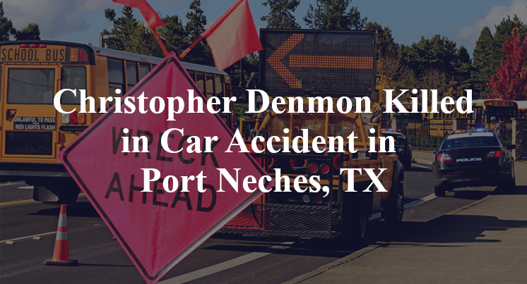 Christopher Denmon Car Accident in Port Neches, TX