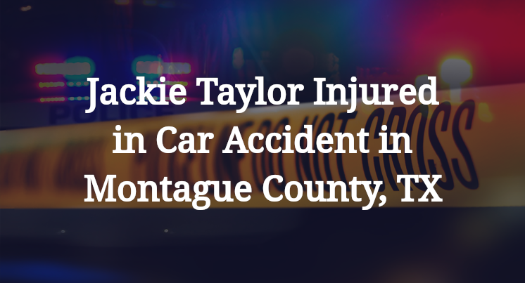 Jackie Taylor Car Accident in Montague County, TX