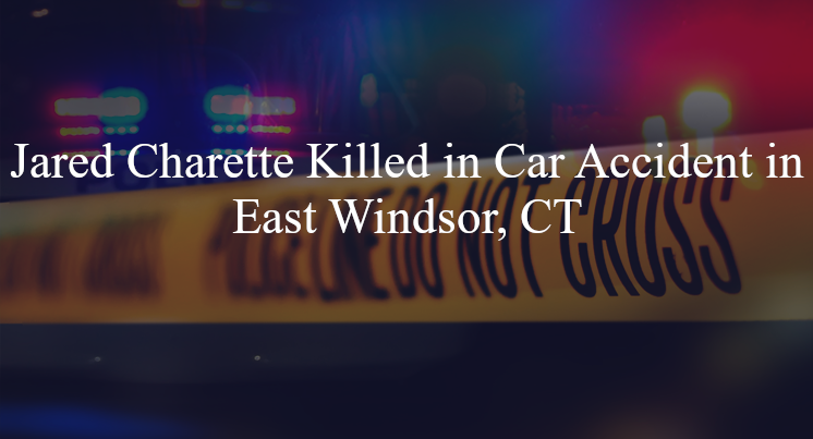 jared charette car accident east windsor ct