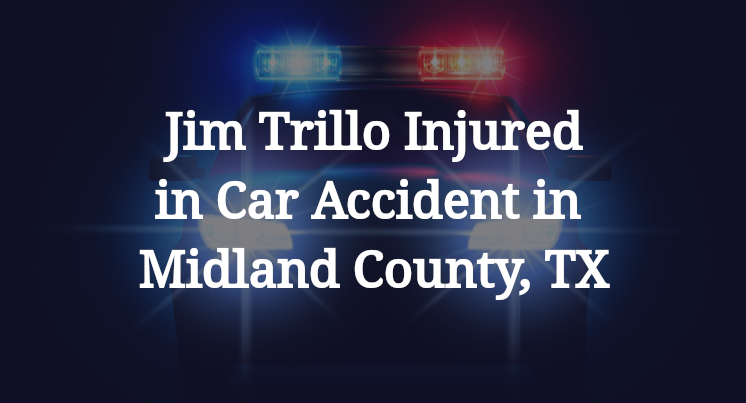Jim Trillo Car Accident in Midland County, TX