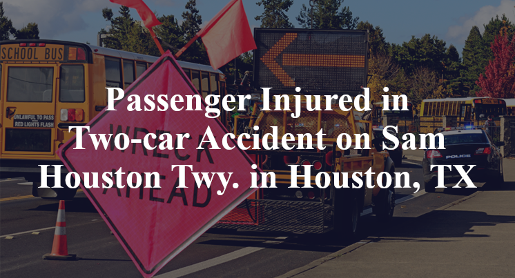 Passenger Injured in Two-car Accident on Sam Houston Twy. in Houston, TX