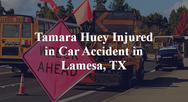 Tamara Huey Car Accident in Lamesa, TX