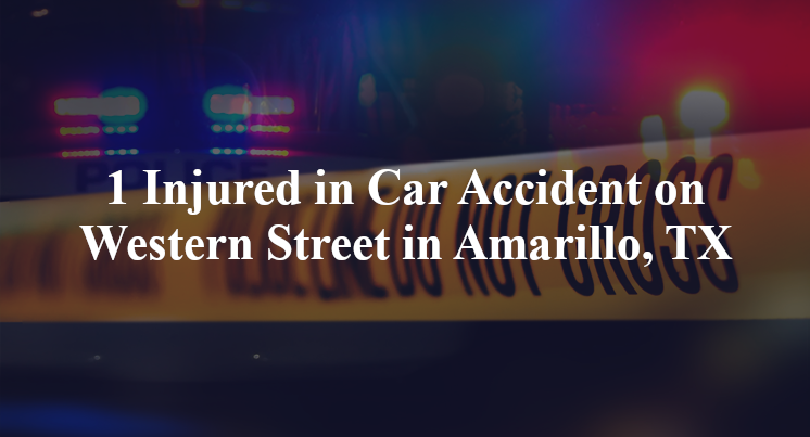 1 Injured in Car Accident on Western Street in Amarillo, TX