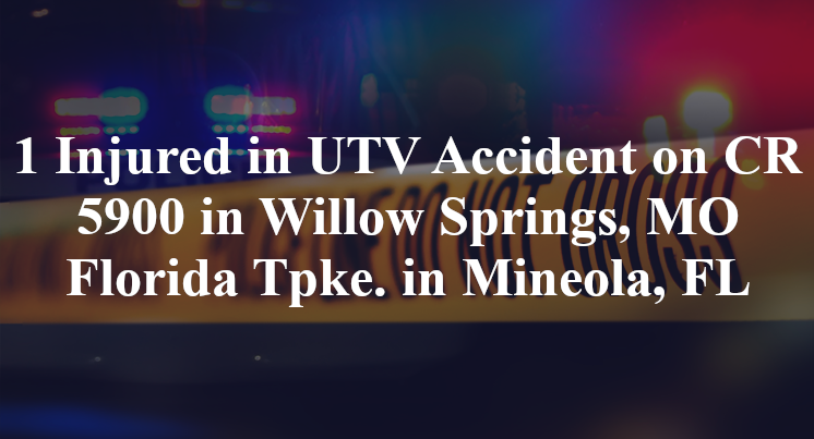 utv accident willow springs mo cr 5900