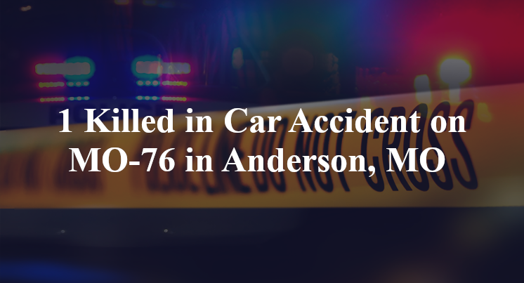 car accident anderson mo mo 76