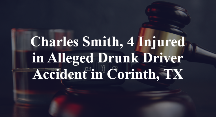 Charles Smith, Alleged Drunk Driver Accident in Corinth, TX