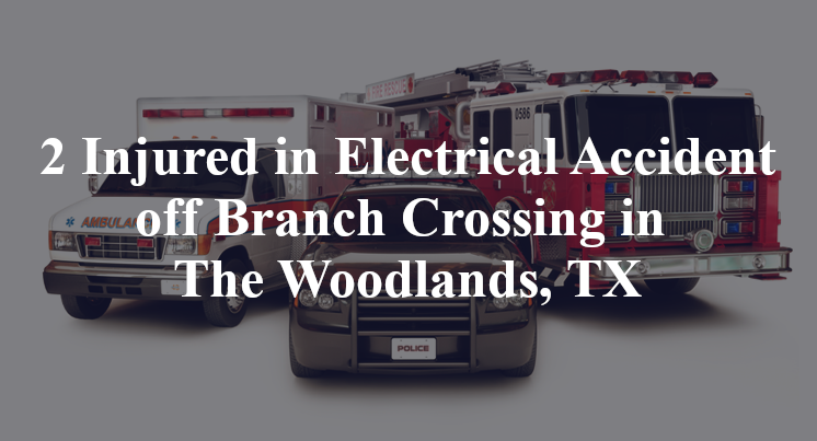 Electrical Accident off Branch Crossing in The Woodlands, TX