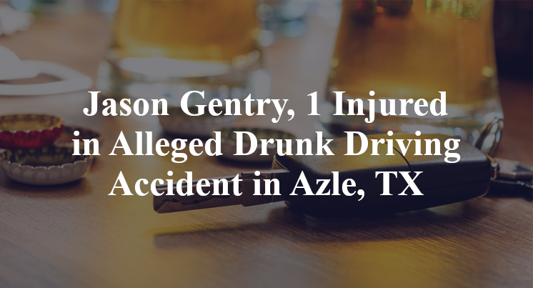 Jason Gentry, Alleged Drunk Driving Accident in Azle, TX