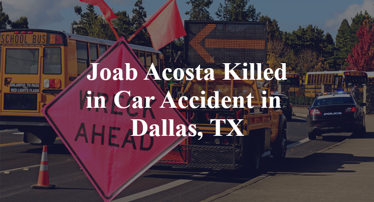 Joab Acosta Car Accident in Dallas, TX