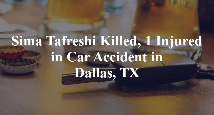 Sima Tafreshi Car Accident in Dallas, TX