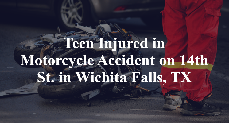 Teen Injured in Motorcycle Accident on 14th St. in Wichita Falls, TX
