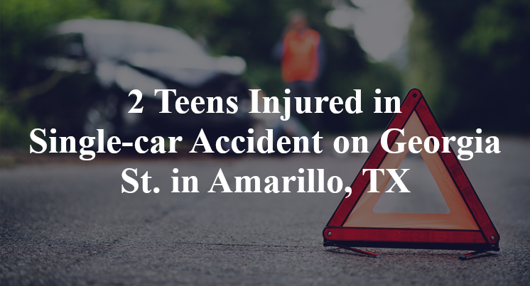 2 Teens Injured in Single-car Accident on Georgia St. in Amarillo, TX