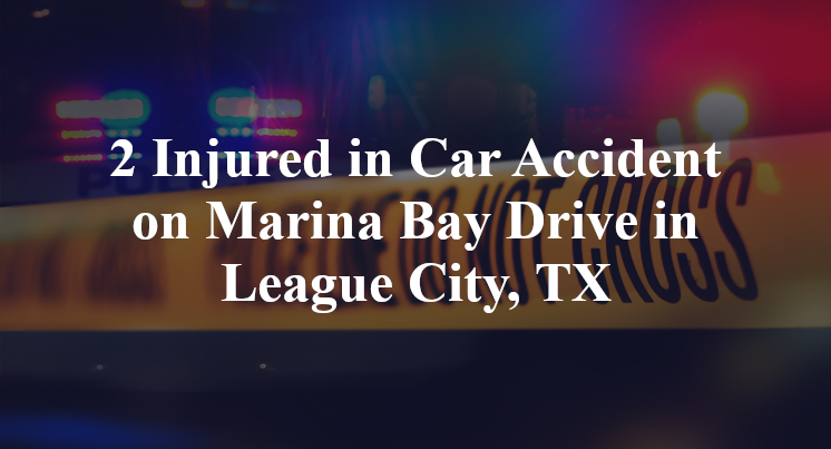 Car Accident on Marina Bay Drive in League City, TX