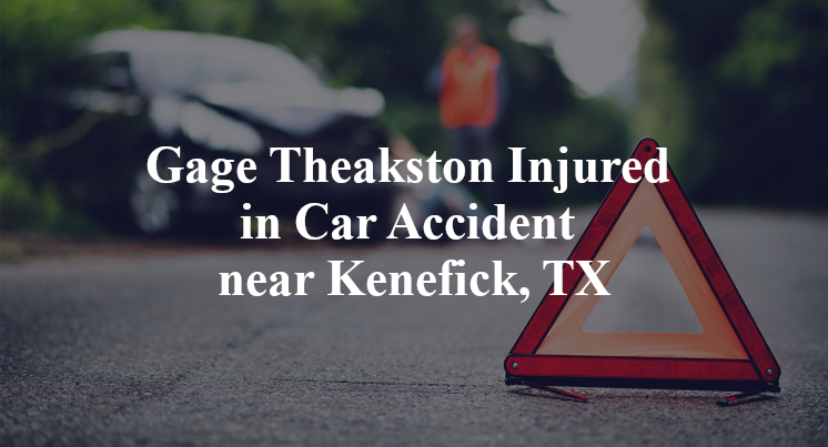 Gage Theakston Injured in Car Accident near Kenefick, TX