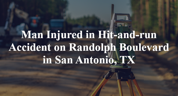 Hit-and-run Accident on Randolph Boulevard in San Antonio, TX