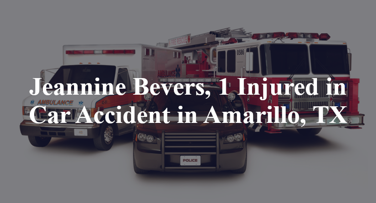 Jeannine Bevers, 1 Injured in Car Accident in Amarillo, TX