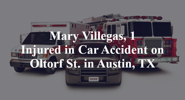Mary Villegas, 1 Injured in Car Accident on Oltorf St. in Austin, TX