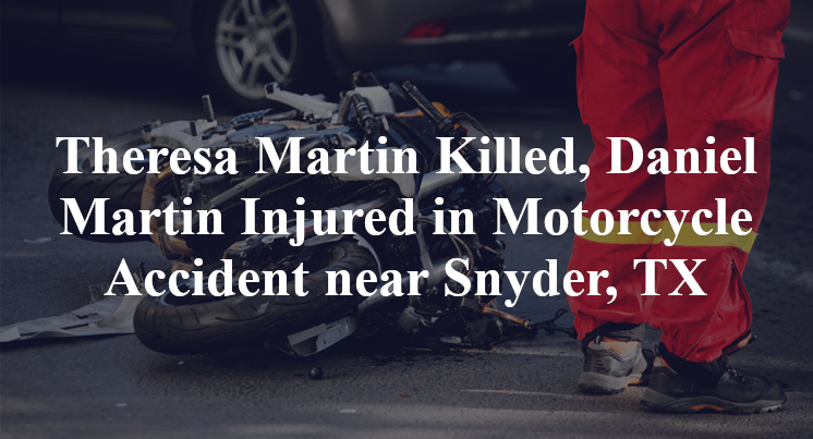 Theresa Martin Killed, Daniel Martin Injured in Motorcycle Accident near Snyder, TX