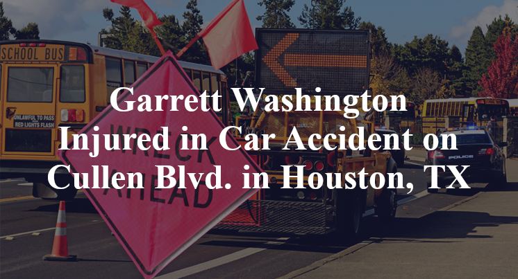 Garrett Washington Injured in Car Accident on Cullen Blvd. in Houston, TX