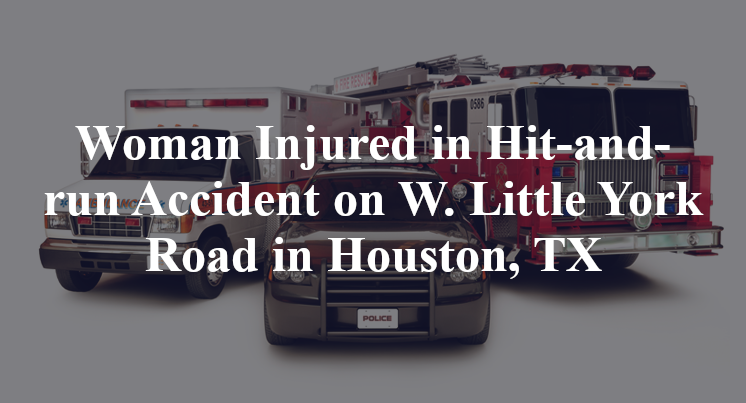 Hit-and-run Accident on W. Little York Road in Houston, TX